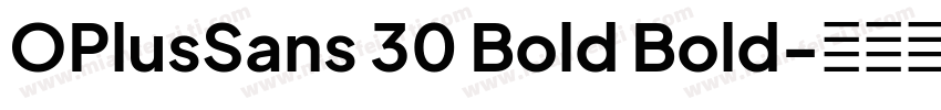 OPlusSans 30 Bold Bold字体转换